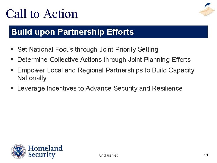 Call to Action Build upon Partnership Efforts § Set National Focus through Joint Priority Call to Action Build upon Partnership Efforts § Set National Focus through Joint Priority