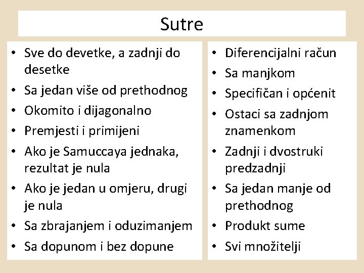 Sutre • Sve do devetke, a zadnji do desetke • Sa jedan više od