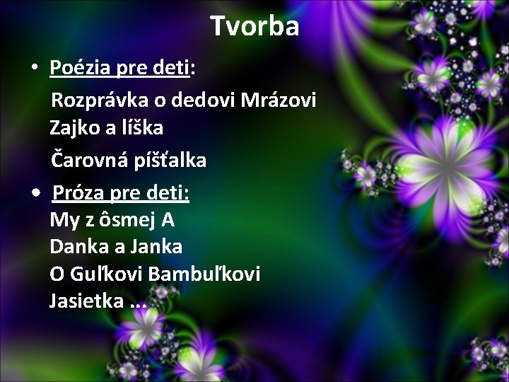 Tvorba • Poézia pre deti: Rozprávka o dedovi Mrázovi Zajko a líška Čarovná píšťalka Tvorba • Poézia pre deti: Rozprávka o dedovi Mrázovi Zajko a líška Čarovná píšťalka