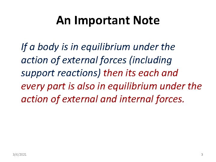 An Important Note If a body is in equilibrium under the action of external