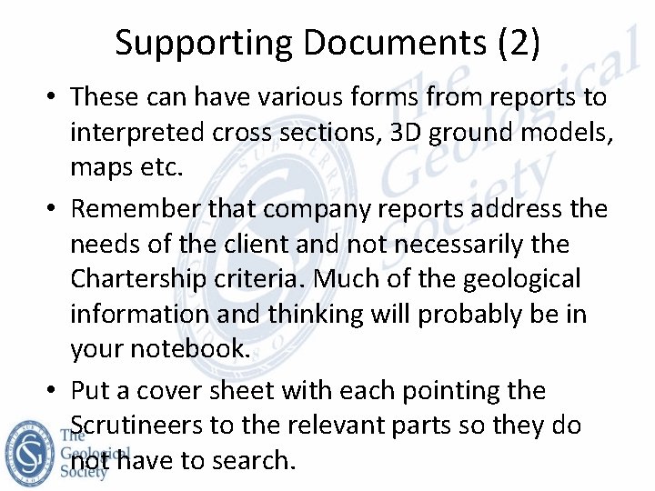 Supporting Documents (2) • These can have various forms from reports to interpreted cross