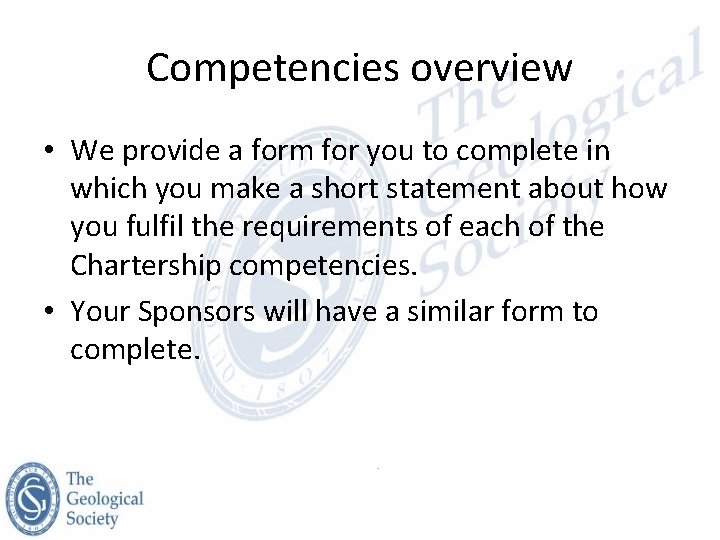 Competencies overview • We provide a form for you to complete in which you