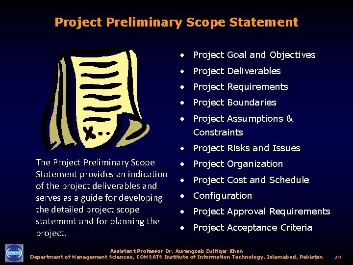 Project Preliminary Scope Statement • Project Goal and Objectives • Project Deliverables • Project