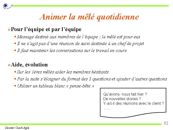 Animer la mêlé quotidienne » Pour l’équipe et par l’équipe § Message destiné aux