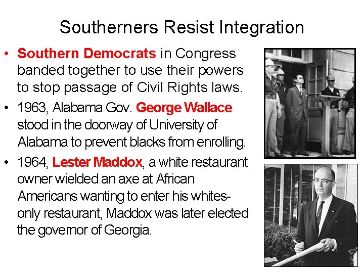 Southerners Resist Integration • Southern Democrats in Congress banded together to use their powers