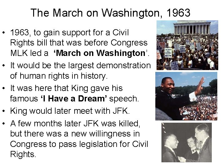 The March on Washington, 1963 • 1963, to gain support for a Civil Rights