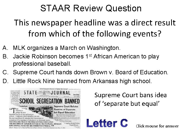 STAAR Review Question This newspaper headline was a direct result from which of the