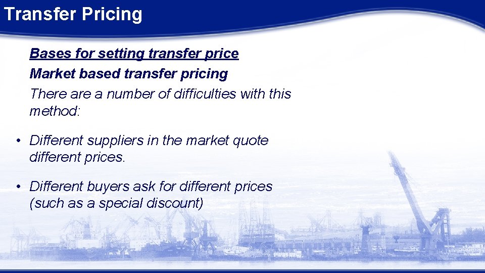 Transfer Pricing Bases for setting transfer price Market based transfer pricing There a number