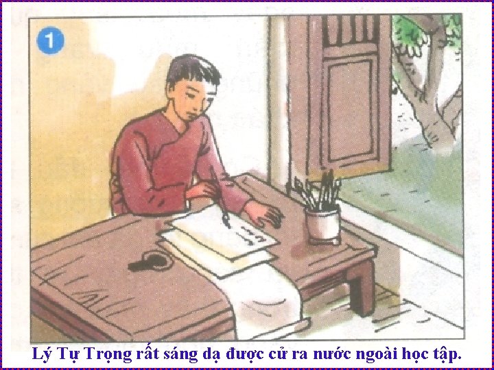 Lý Tự Trọng rất sáng dạ được cử ra nước ngoài học tập. 