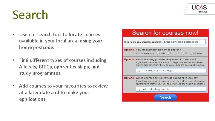 Search • Use our search tool to locate courses available in your local area,