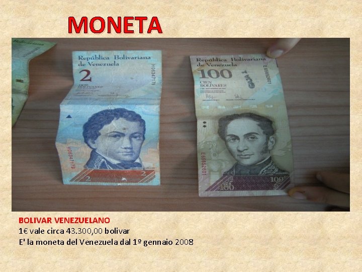 MONETA BOLIVAR VENEZUELANO 1€ vale circa 43. 300, 00 bolivar E' la moneta del MONETA BOLIVAR VENEZUELANO 1€ vale circa 43. 300, 00 bolivar E' la moneta del