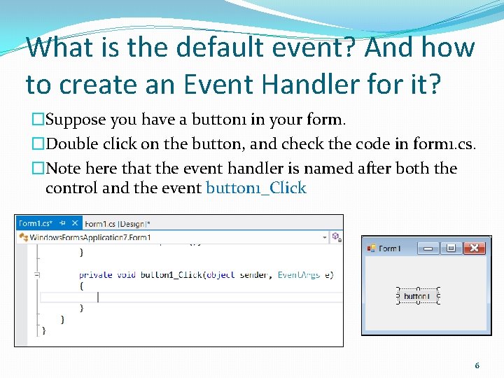 What is the default event? And how to create an Event Handler for it? What is the default event? And how to create an Event Handler for it?
