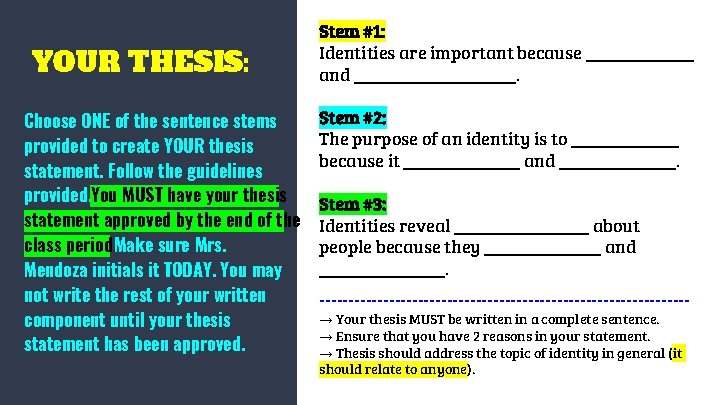 YOUR THESIS: Choose ONE of the sentence stems provided to create YOUR thesis statement.