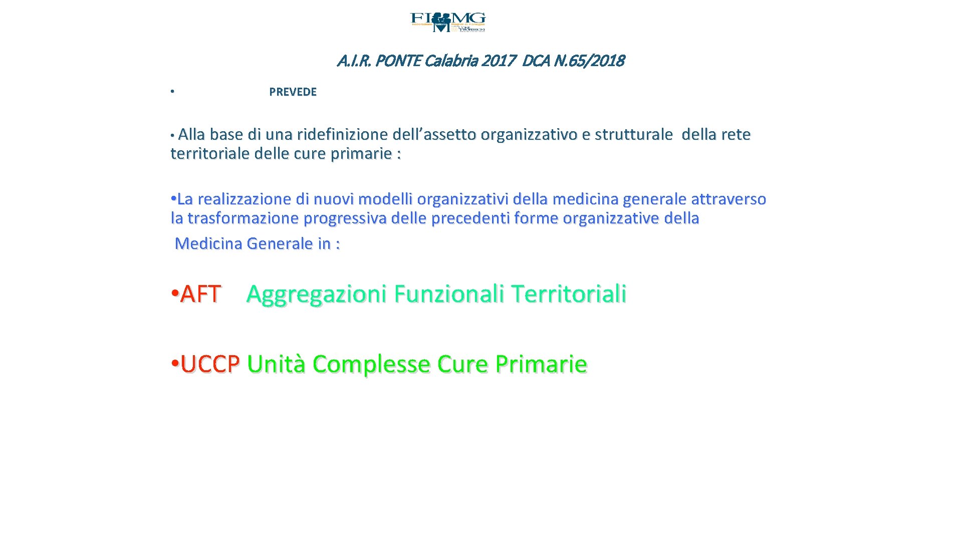 A. I. R. PONTE Calabria 2017 DCA N. 65/2018 • PREVEDE • Alla base