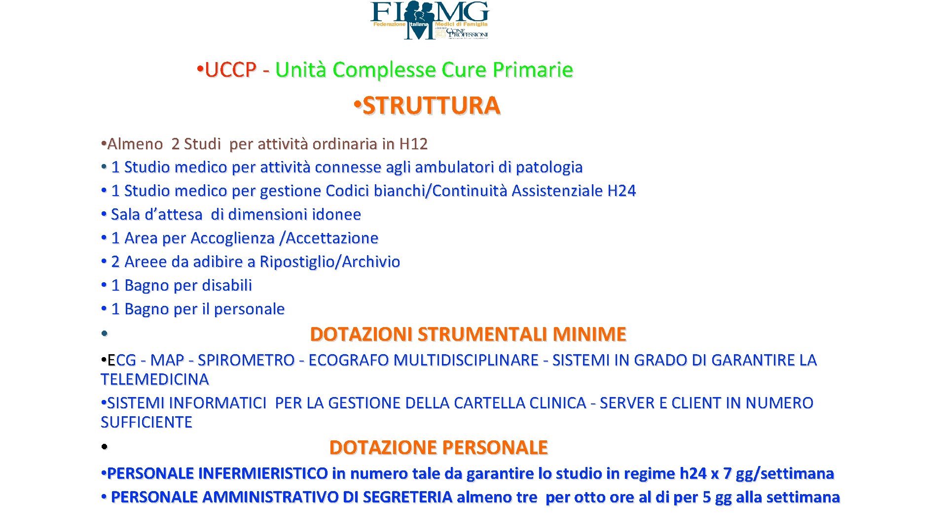  • UCCP - Unità Complesse Cure Primarie • STRUTTURA • Almeno 2 Studi