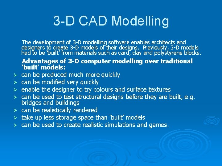 3 -D CAD Modelling The development of 3 -D modelling software enables architects and