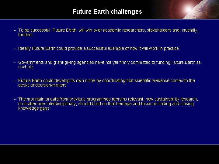 Future Earth challenges - To be successful Future Earth will win over academic researchers, Future Earth challenges - To be successful Future Earth will win over academic researchers,
