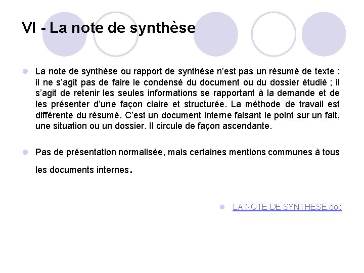 VI - La note de synthèse l La note de synthèse ou rapport de
