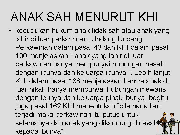 ANAK SAH MENURUT KHI • kedudukan hukum anak tidak sah atau anak yang lahir