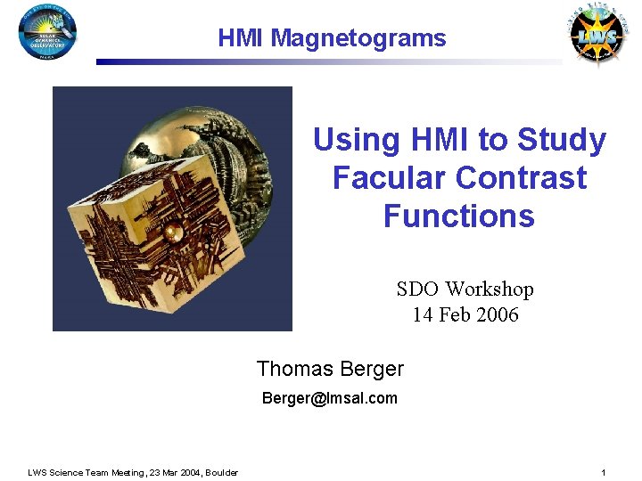 HMI Magnetograms Using HMI to Study Facular Contrast Functions SDO Workshop 14 Feb 2006