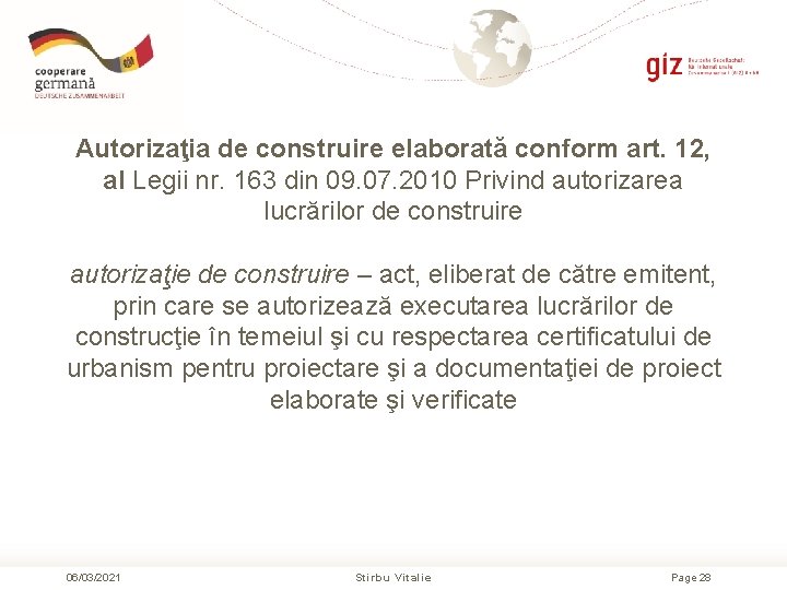 Autorizaţia de construire elaborată conform art. 12, al Legii nr. 163 din 09. 07.