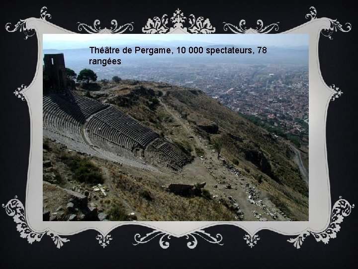 Théâtre de Pergame, 10 000 spectateurs, 78 rangées 