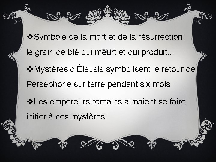 v. Symbole de la mort et de la résurrection: le grain de blé qui