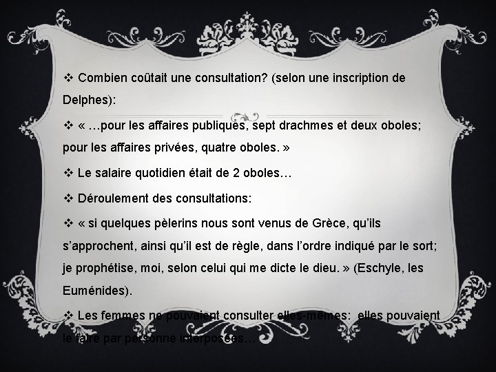 v Combien coûtait une consultation? (selon une inscription de Delphes): v « …pour les