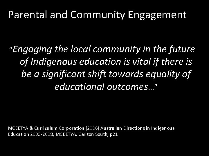 Parental and Community Engagement “Engaging the local community in the future of Indigenous education