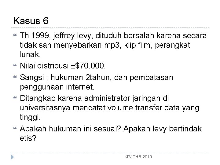 Kasus 6 Th 1999, jeffrey levy, dituduh bersalah karena secara tidak sah menyebarkan mp