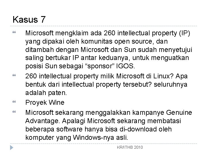 Kasus 7 Microsoft mengklaim ada 260 intellectual property (IP) yang dipakai oleh komunitas open