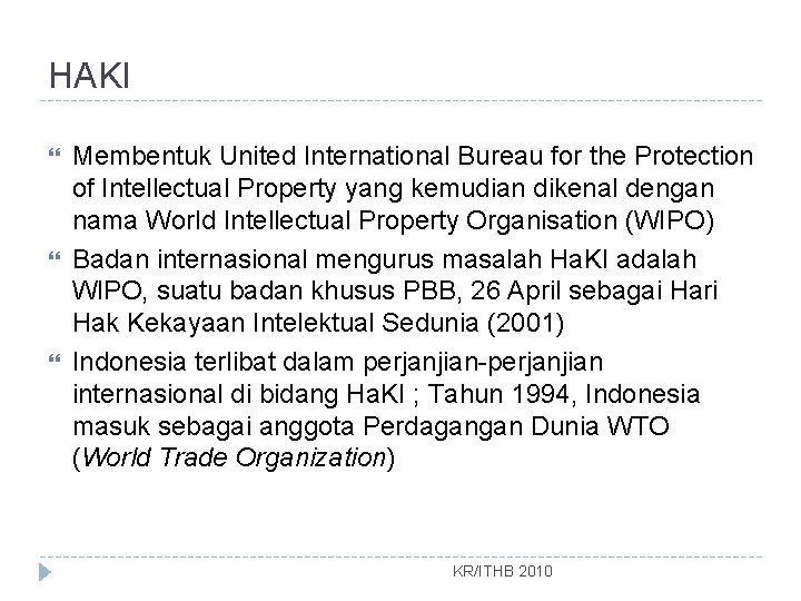 HAKI Membentuk United International Bureau for the Protection of Intellectual Property yang kemudian dikenal