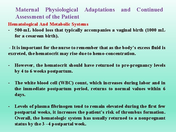 Maternal Physiological Adaptations Assessment of the Patient and Continued Hematological And Metabolic Systems -
