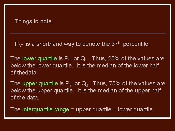 Things to note… P 37 is a shorthand way to denote the 37 th