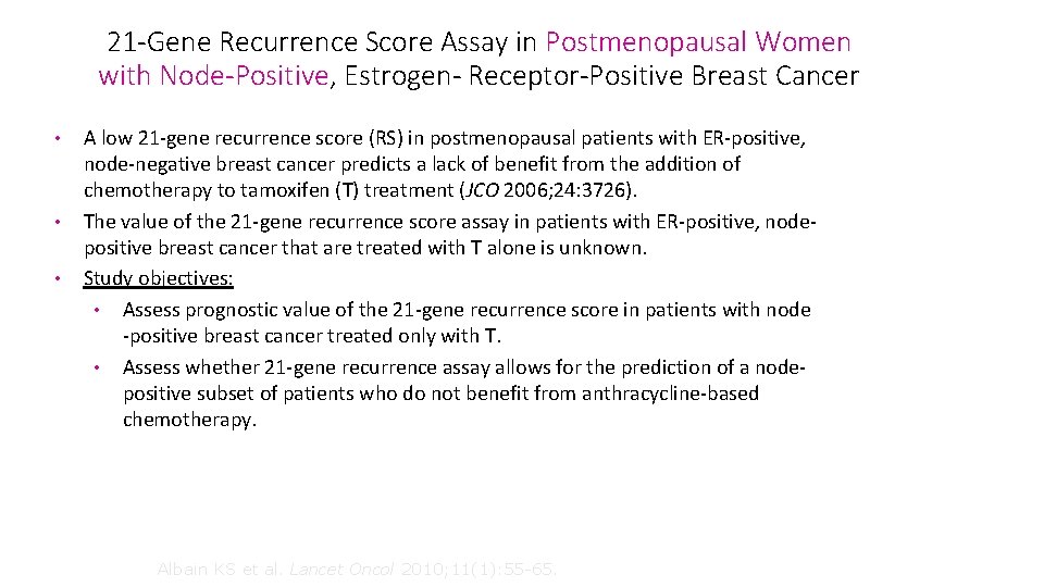 21 -Gene Recurrence Score Assay in Postmenopausal Women with Node-Positive, Estrogen- Receptor-Positive Breast Cancer