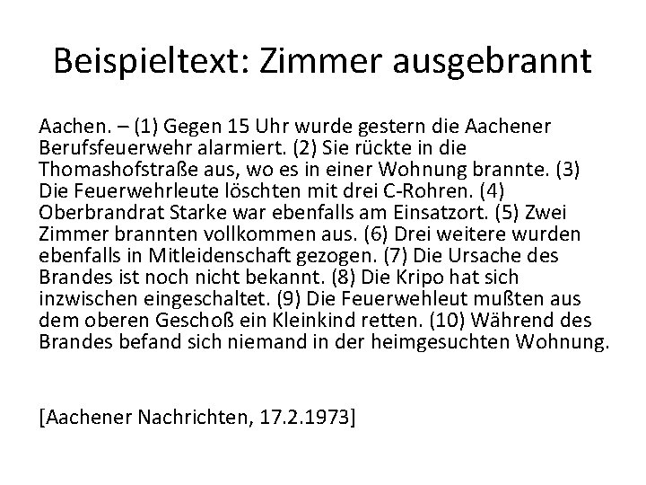 Beispieltext: Zimmer ausgebrannt Aachen. – (1) Gegen 15 Uhr wurde gestern die Aachener Berufsfeuerwehr