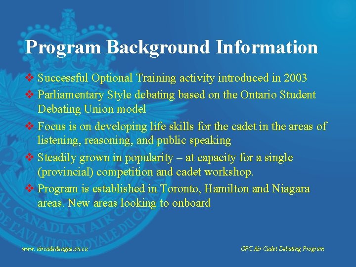 Program Background Information v Successful Optional Training activity introduced in 2003 v Parliamentary Style