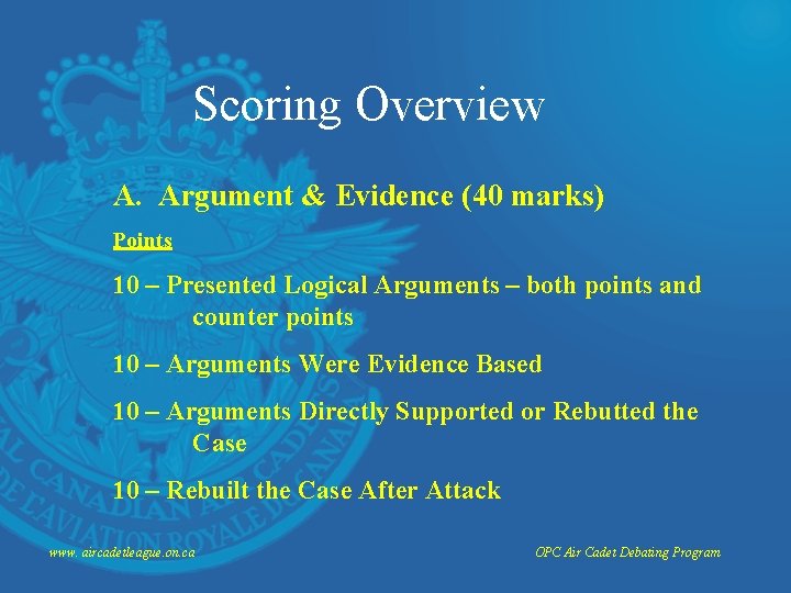 Scoring Overview A. Argument & Evidence (40 marks) Points 10 – Presented Logical Arguments