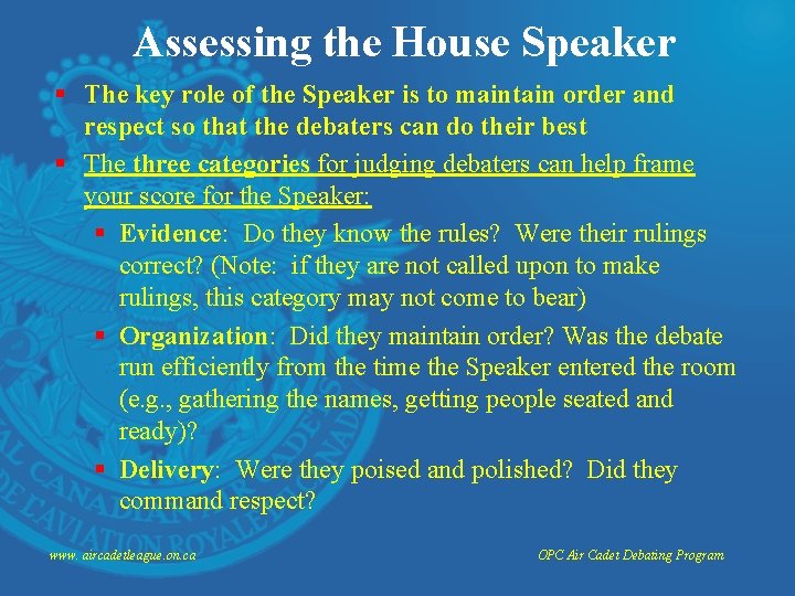 Assessing the House Speaker § The key role of the Speaker is to maintain
