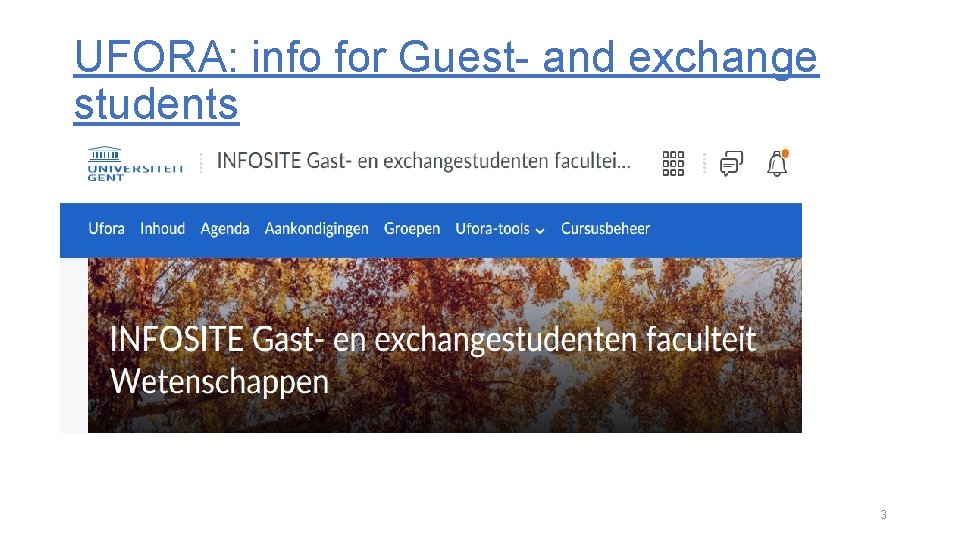 UFORA: info for Guest- and exchange students 3 UFORA: info for Guest- and exchange students 3