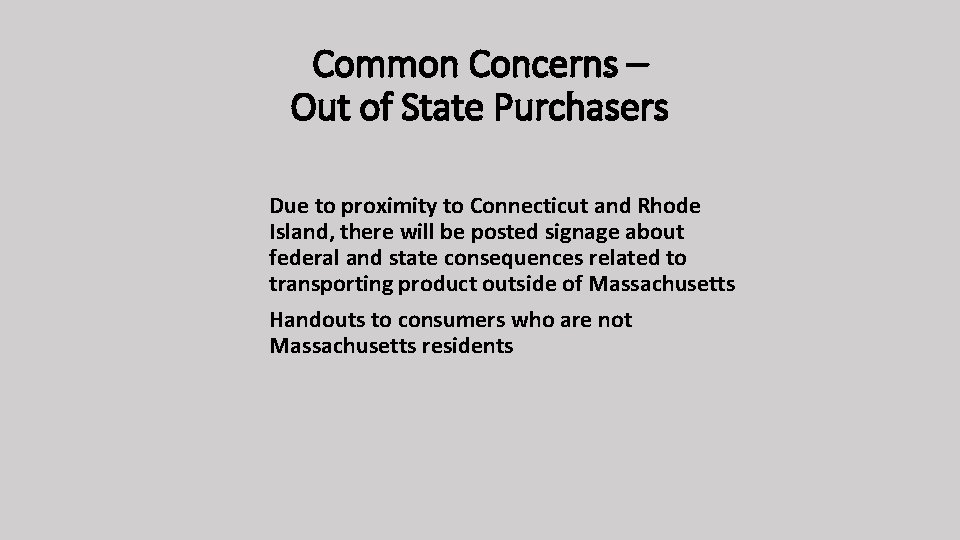 Common Concerns – Out of State Purchasers Due to proximity to Connecticut and Rhode