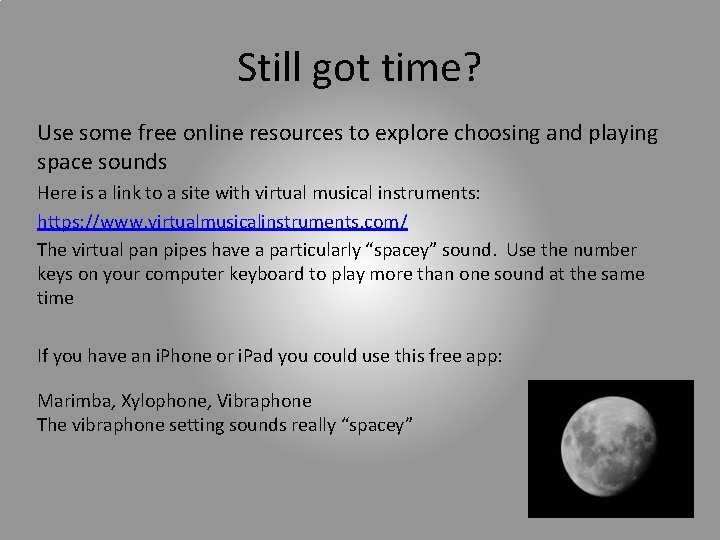 Still got time? Use some free online resources to explore choosing and playing space