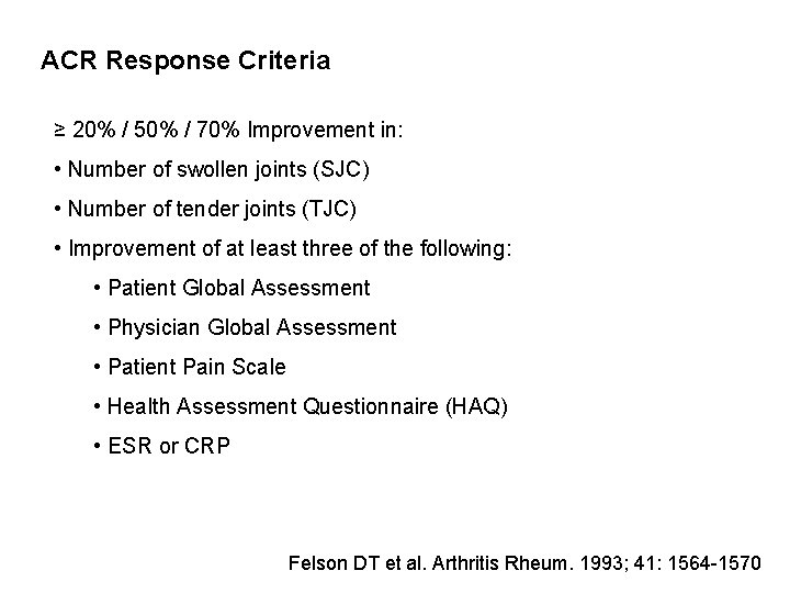 ACR Response Criteria ≥ 20% / 50% / 70% Improvement in: • Number of