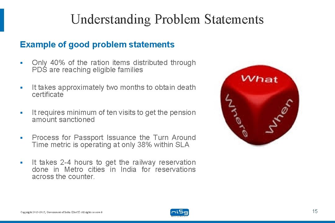 Understanding Problem Statements Example of good problem statements § Only 40% of the ration