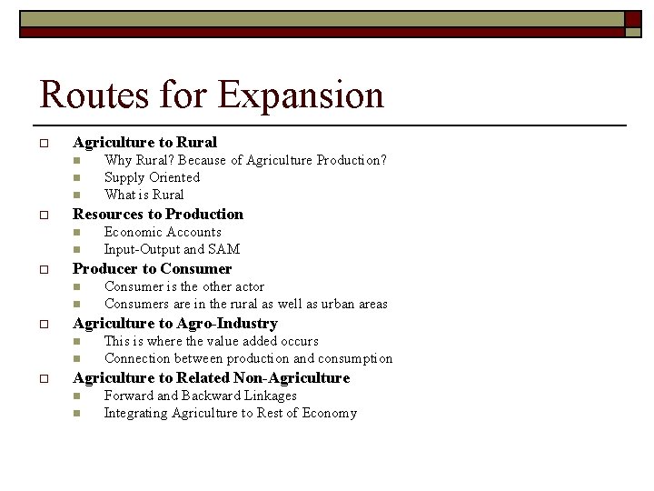 Routes for Expansion o Agriculture to Rural n n n o Resources to Production