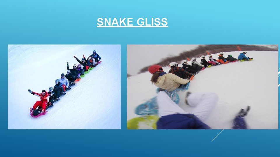 SNAKE GLISS 