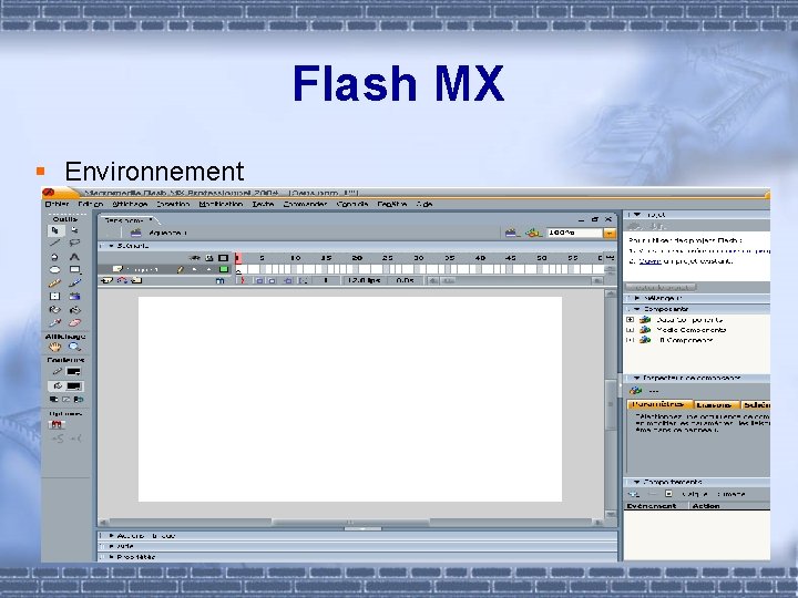 Flash MX § Environnement 