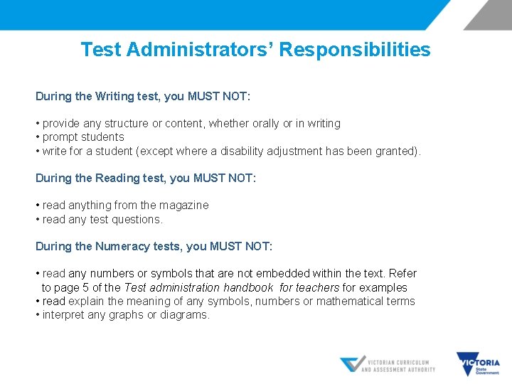 Test Administrators’ Responsibilities During the Writing test, you MUST NOT: • provide any structure