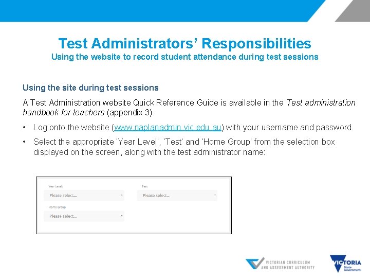 Test Administrators’ Responsibilities Using the website to record student attendance during test sessions Using