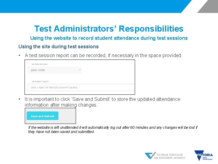 Test Administrators’ Responsibilities Using the website to record student attendance during test sessions Using
